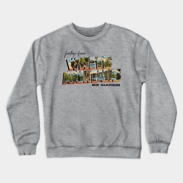 Greetings from White Mountains New Hampshire Crewneck Sweatshirt by reapolo